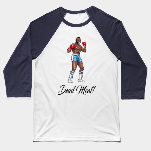 Dead Meat! Baseball T-Shirt by PreservedDragons